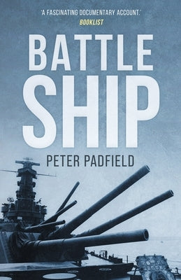 Battleship by Padfield, Peter