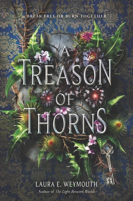 A Treason of Thorns by Weymouth, Laura E.