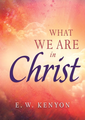What We Are in Christ Paperback Whitaker House