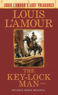 The Key-Lock Man (Louis l'Amour's Lost Treasures) by L'Amour, Louis
