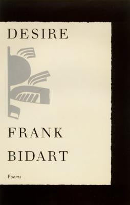 Desire: Poems Paperback Farrar, Straus and Giroux