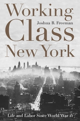 Paperback book titled "Working-Class New York: Life and Labor Since World War II" by New Press, with a focus on urban working-class life.