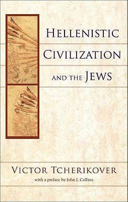 Hellenistic Civilization and the Jews Paperback Baker Academic & Brazos Press