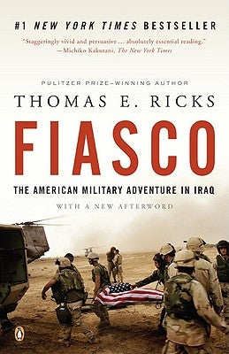 Fiasco: The American Military Adventure in Iraq, 2003 to 2005 Paperback Penguin Books