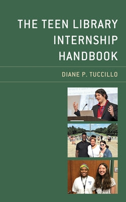The Teen Library Internship Handbook Paperback Rowman & Littlefield Publishers