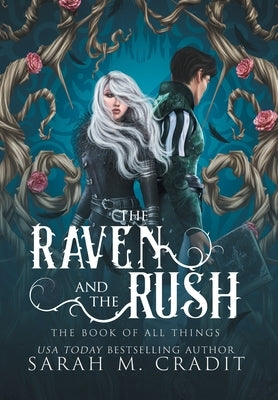 The Raven and the Rush: The Book of All Things by Cradit, Sarah M.