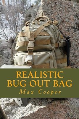 Realistic Bug Out Bag Paperback Createspace Independent Publishing Platform