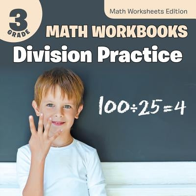 3rd Grade Math Workbooks: Division Practice Math Worksheets Edition by Baby Professor