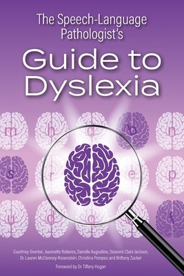 The Speech-Language Pathologist's Guide to Dyslexia Paperback SLP Publishing House
