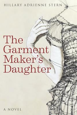 The Garment Maker's Daughter Paperback Hillary Stern