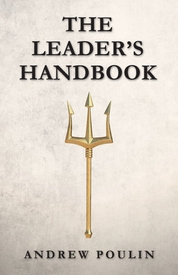 The Leader's Handbook Paperback Archway Publishing