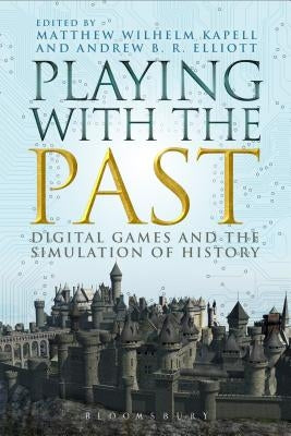 Playing with the Past Paperback Bloomsbury Publishing PLC