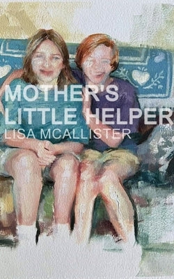 Mother's Little Helper by McAllister, Lisa M.