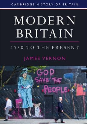 Modern Britain, 1750 to the Present Paperback Cambridge University Press