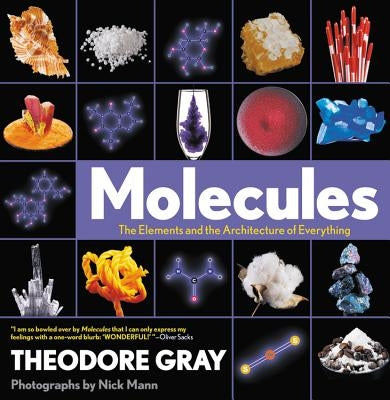 Molecules: The Elements and the Architecture of Everything Paperback Black Dog & Leventhal Publishers