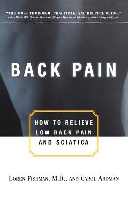 Back Pain: How to Relieve Low Back Pain and Sciatica by Ardman, Carol