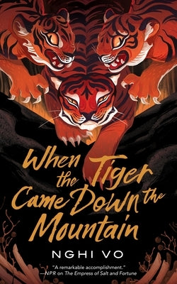 When the Tiger Came Down the Mountain by Vo, Nghi