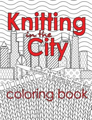 Knitting in the City Coloring Book by Reid, Penny