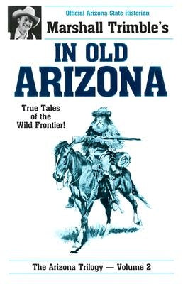 In Old Arizona: True Tales of the Wild Frontier Paperback Primer Publishers