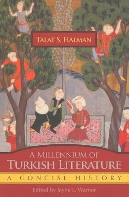 A Millennium of Turkish Literature: A Concise History by Halman, Talat S.