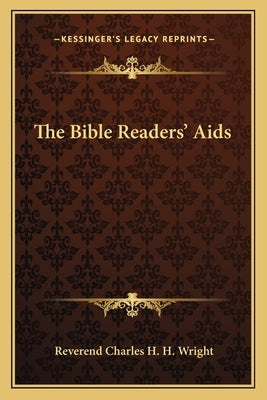 The Bible Readers' AIDS Paperback Kessinger Publishing