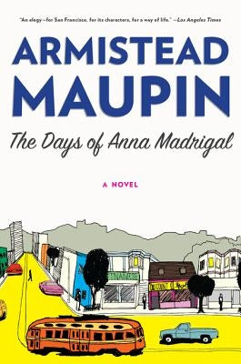 The Days of Anna Madrigal by Maupin, Armistead