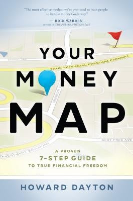 Your Money Map: A Proven 7-Step Guide to True Financial Freedom Paperback Moody Publishers