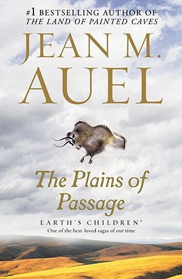 The Plains of Passage: Earth's Children, Book Four by Auel, Jean M.