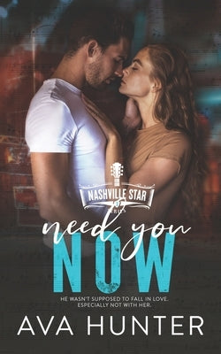 Need You Now by Hunter, Ava