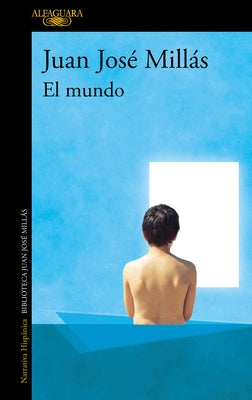 El Mundo / The World by Millás, Juan José