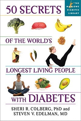 50 Secrets of the Longest Living People with Diabetes by Colberg, Sheri R.