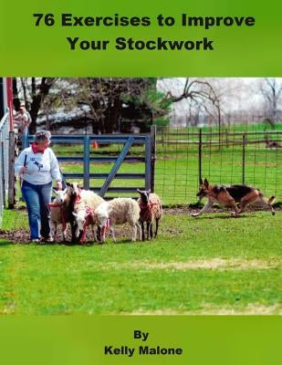 76 Exercises to Improve Your Stockwork by Malone, Kelly