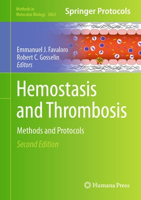 Hemostasis and Thrombosis: Methods and Protocols by Favaloro, Emmanuel J.