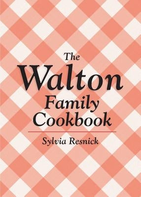 The Walton Family Cookbook Paperback BearManor Media