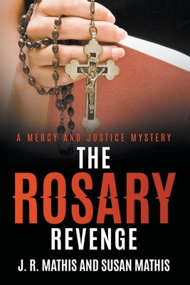 The Rosary Revenge Paperback Mercy and Justice Mysteries