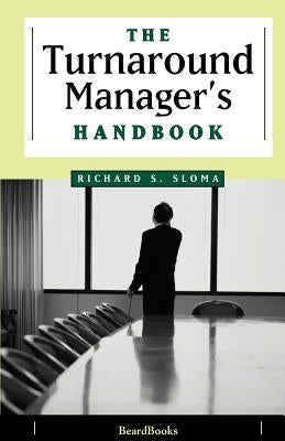 The Turnaround Manager's Handbook Paperback Beard Books