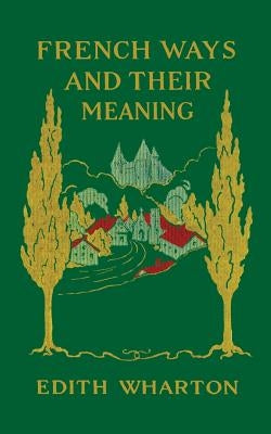 French Ways and Their Meaning Paperback Countryman Press