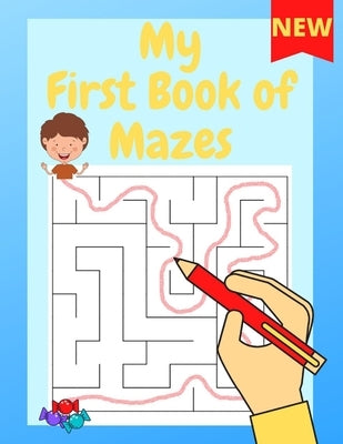 My First Book of Mazes: Children's Maze Books for Kids / Libro de laberintos para niños Paperback Independently Published