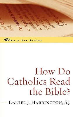 How Do Catholics Read the Bible? Paperback Sheed & Ward