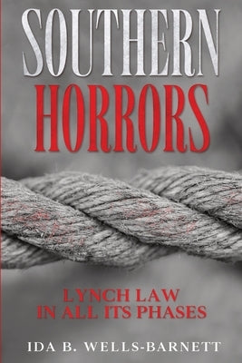 Southern Horrors: Lynch Law in All Its Phases Paperback Olahauski Books