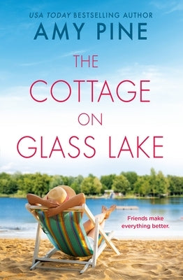 The Cottage on Glass Lake by Pine, Amy