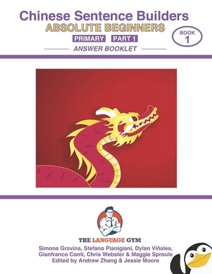 Chinese Primary Sentence Builders - ANSWER BOOKLET - Part 1 Paperback Independently Published