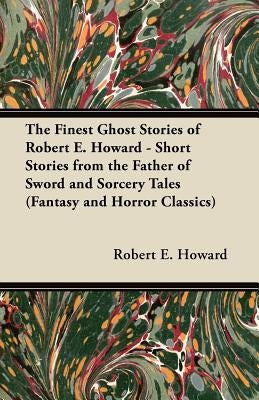 Pigeons from Hell and Other Tales of Horror and Mystery (Fantasy and Horror Classics) by Howard, Robert E.