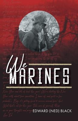 We Marines by Black, Edward (Ned)