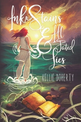 Ink Stains & Ill-Fated Lies by Doherty, Kellie