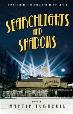 Searchlights and Shadows: A Novel of Golden-Era Hollywood Paperback Createspace Independent Publishing Platform