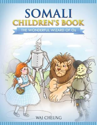 Somali Children's Book: The Wonderful Wizard Of Oz by Cheung, Wai