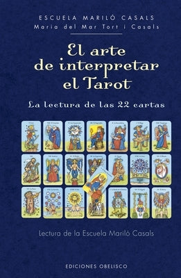 Arte de Interpretar El Tarot, El by Tort, Maria Del Mar