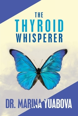 The Thyroid Whisperer Paperback Lulu Publishing Services