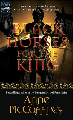 Black Horses for the King by McCaffrey, Anne